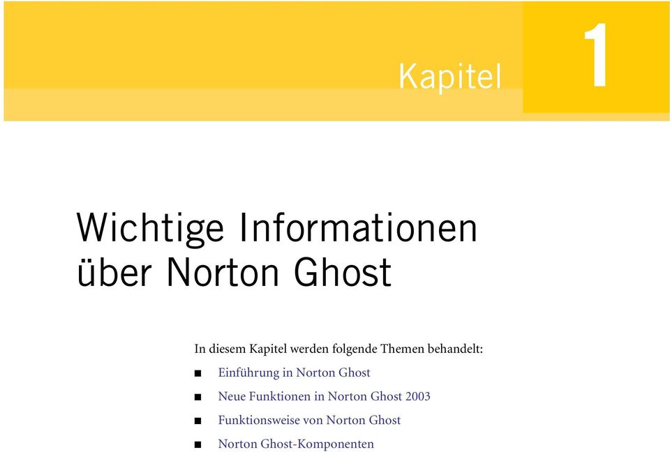 Einführung in Norton Ghost Neue Funktionen in Norton