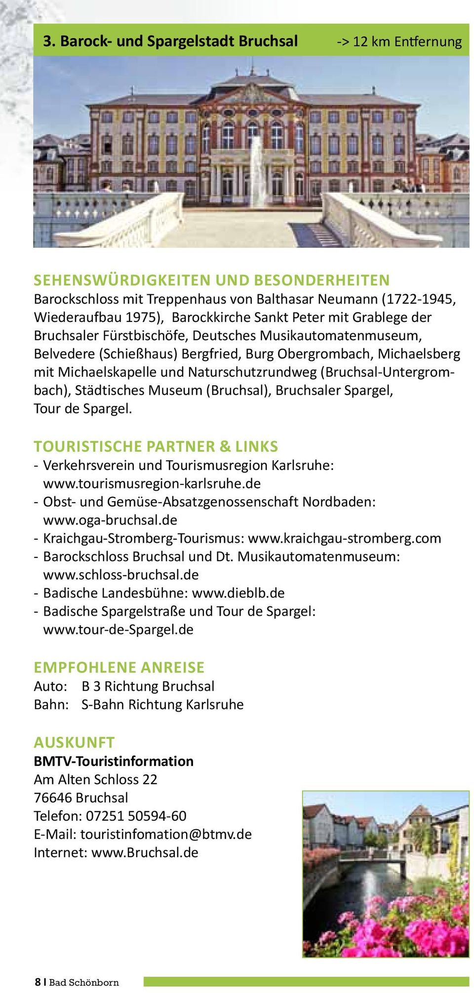 Museum (Bruchsal), Bruchsaler Spargel, Tour de Spargel. - Verkehrsverein und Tourismusregion Karlsruhe: www.tourismusregion-karlsruhe.de - Obst- und Gemüse-Absatzgenossenschaft Nordbaden: www.