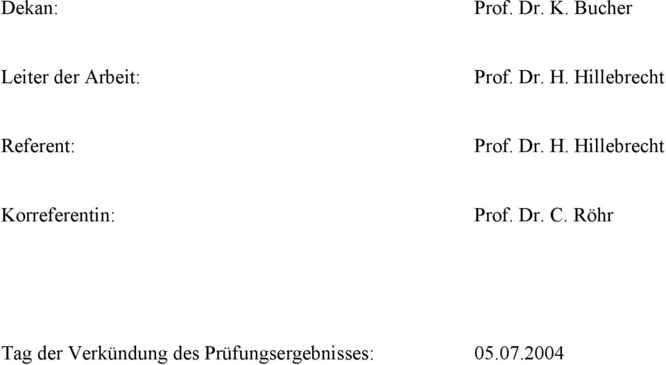 Hillebrecht Referent: Prof. Dr. H.