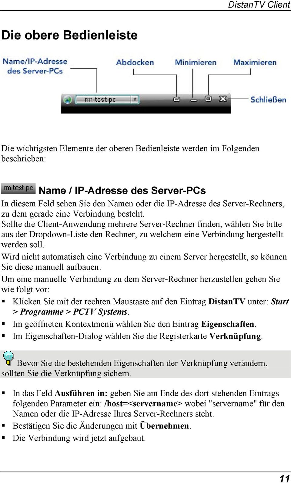 Sollte die Client-Anwendung mehrere Server-Rechner finden, wählen Sie bitte aus der Dropdown-Liste den Rechner, zu welchem eine Verbindung hergestellt werden soll.