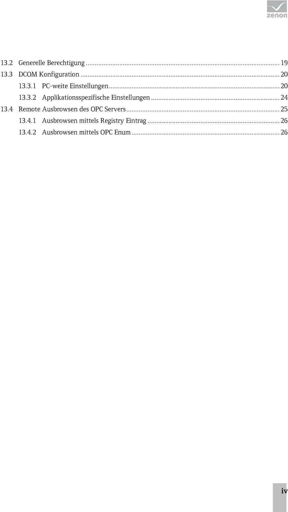 4 Remote Ausbrowsen des OPC Servers... 25 13.4.1 Ausbrowsen mittels Registry Eintrag.