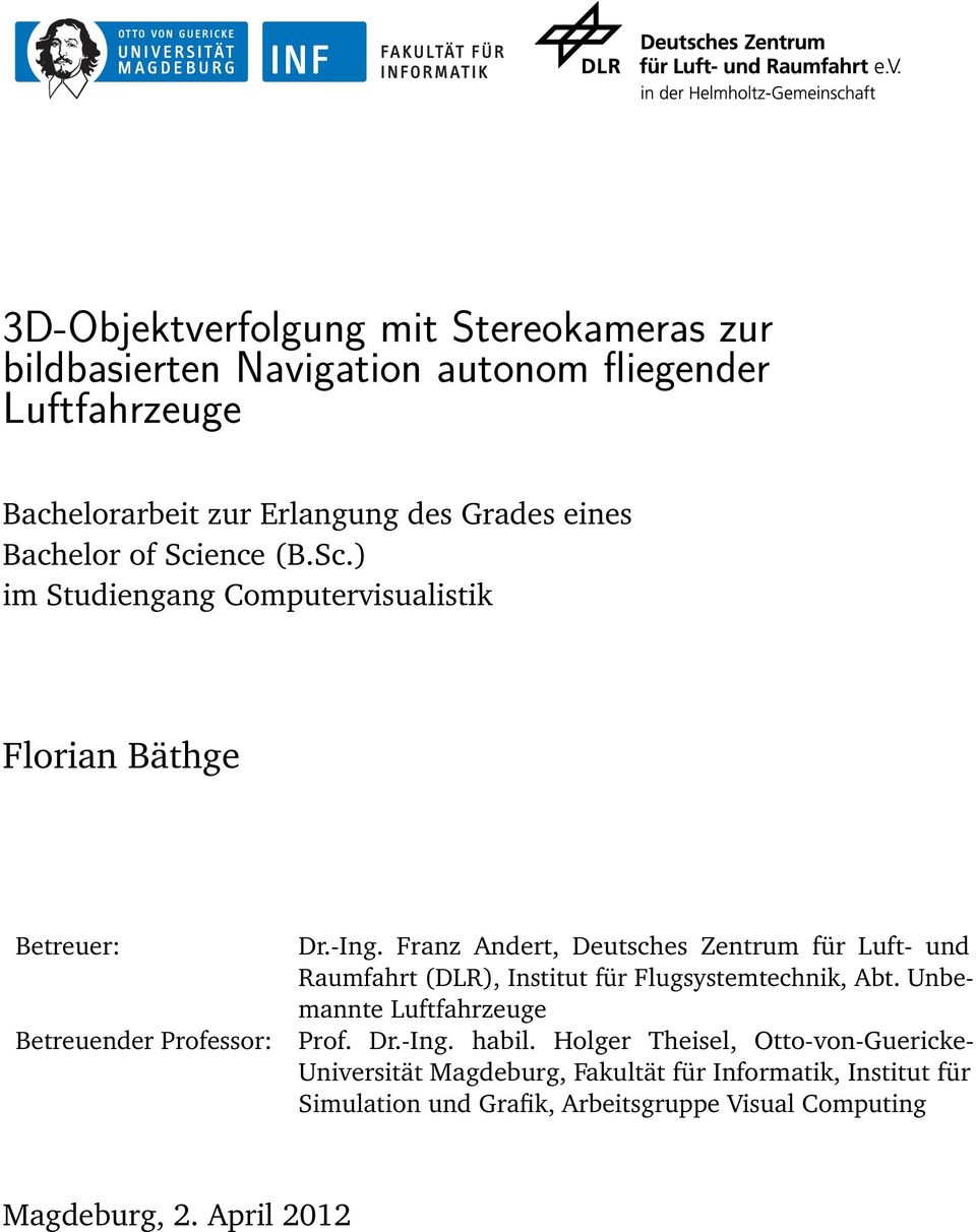 Franz Andert, Deutsches Zentrum für Luft- und Raumfahrt (DLR), Institut für Flugsystemtechnik, Abt. Unbemannte Luftfahrzeuge Prof. Dr.-Ing. habil.