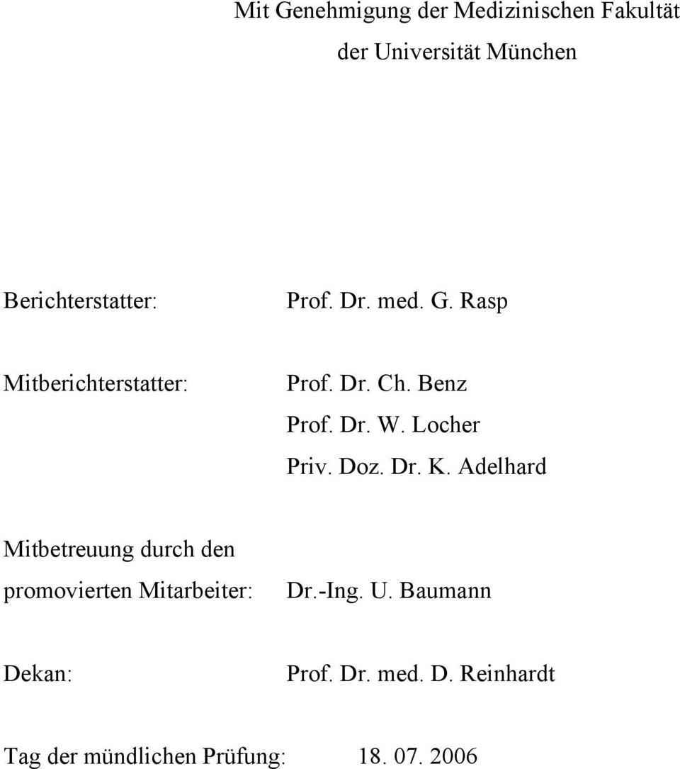 Benz Prof. Dr. W. Locher Priv. Doz. Dr. K.