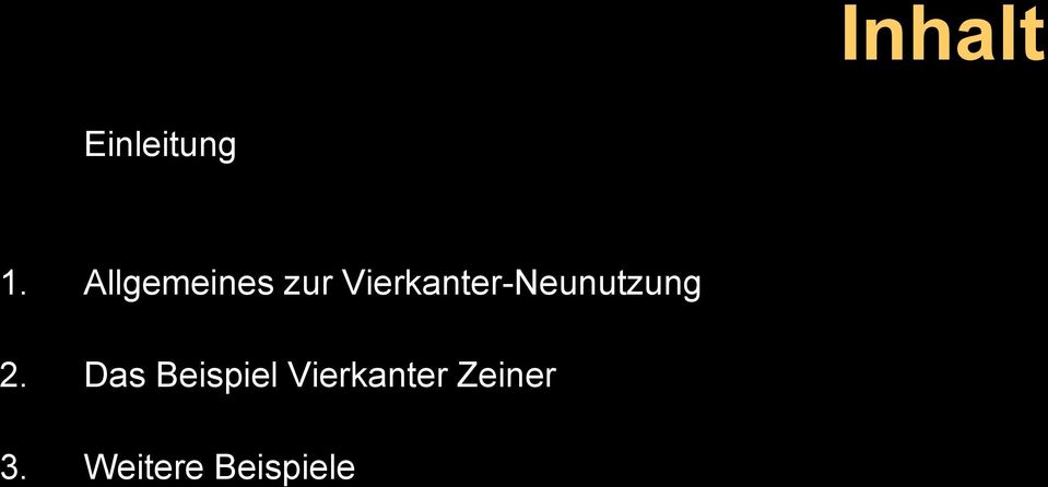 Vierkanter-Neunutzung 2.