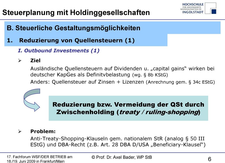 capital gains wirken bei deutscher KapGes als Definitvbelastung (wg.