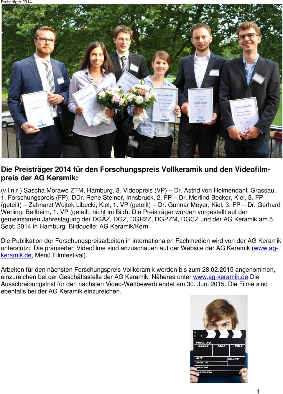 Gunnar Meyer, Kiel, 3. FP Dr. Gerhard Werling, Bellheim, 1. VP (geteilt, nicht im Bild).