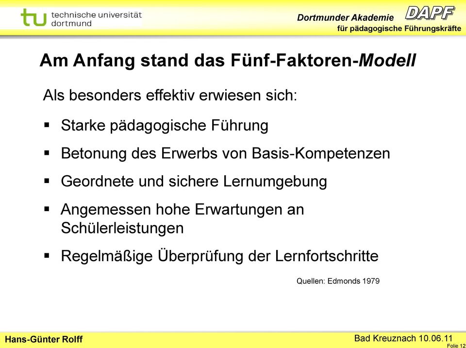 Geordnete und sichere Lernumgebung Angemessen hohe Erwartungen an