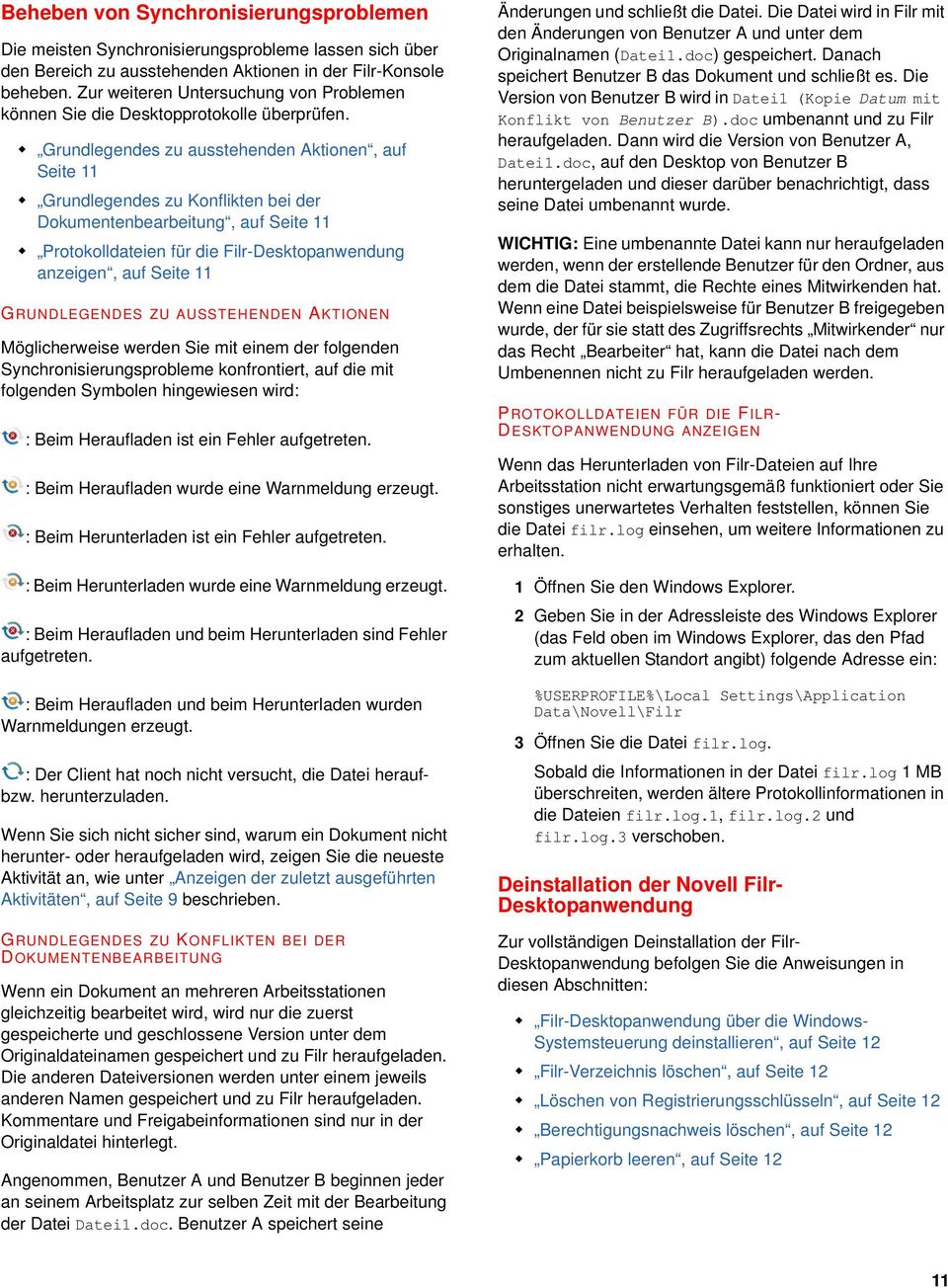 Grundlegendes zu ausstehenden Aktionen, auf Seite 11 Grundlegendes zu Konflikten bei der Dokumentenbearbeitung, auf Seite 11 Protokolldateien für die Filr-Desktopanwendung anzeigen, auf Seite 11