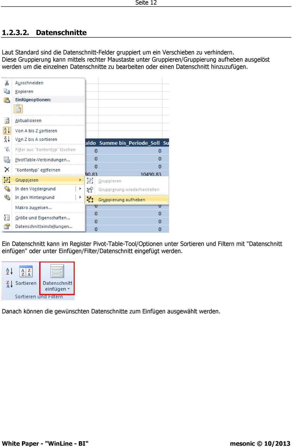 bearbeiten oder einen Datenschnitt hinzuzufügen.