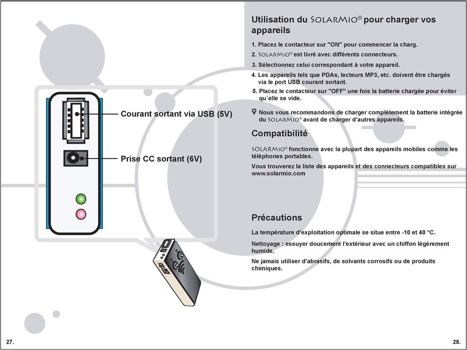 Placez le contacteur sur "OFF" une fois la batterie chargée pour éviter qu elle se vide.