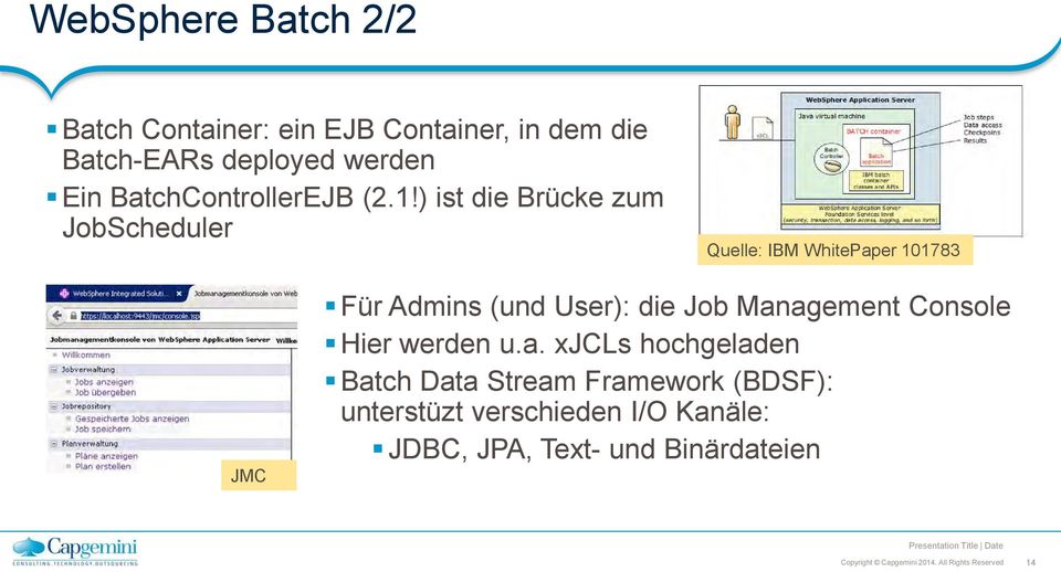 ) ist die Brücke zum JobScheduler Quelle: IBM WhitePaper 101783 JMC Für Admins (und User): die