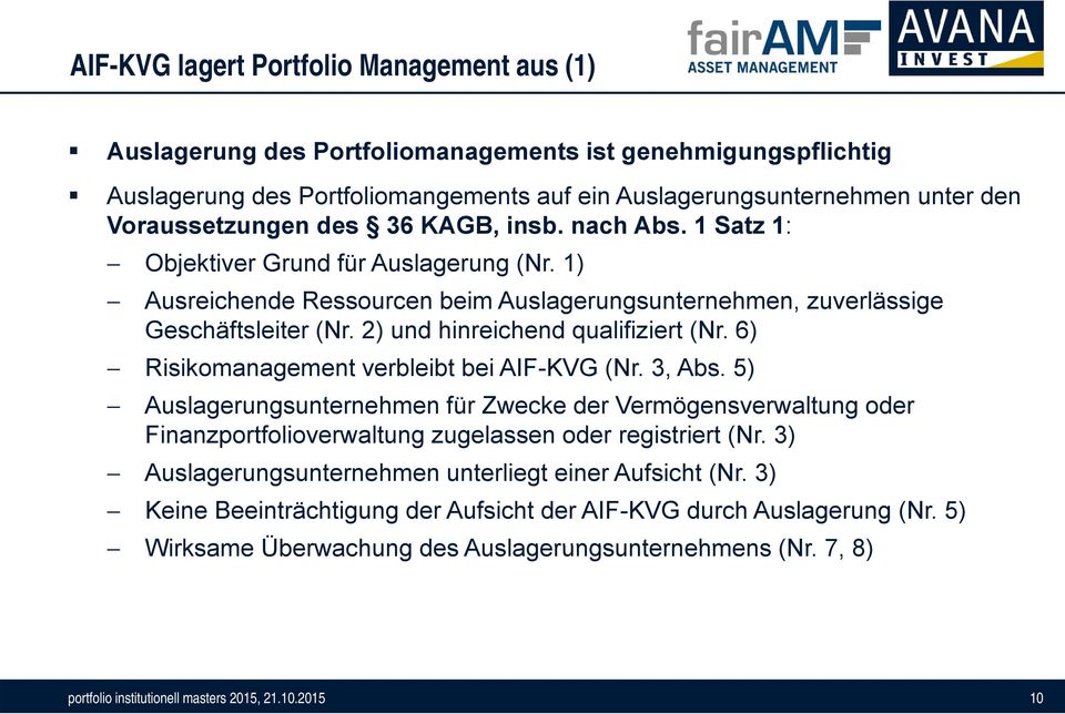2) und hinreichend qualifiziert (Nr. 6) Risikomanagement verbleibt bei AIF-KVG (Nr. 3, Abs.