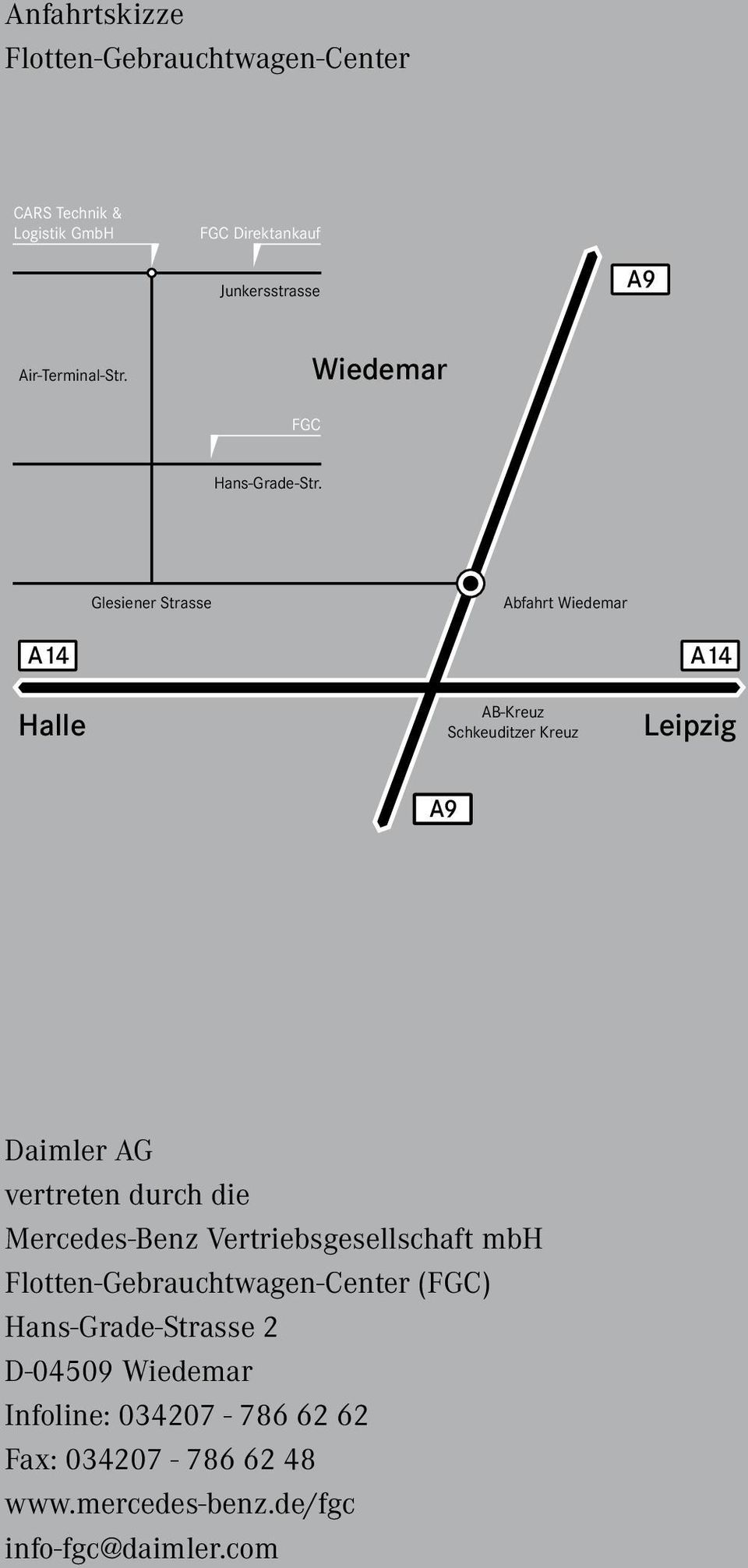 Flotten-Gebrauchtwagen-Center (FGC) Hans-Grade-Strasse 2 D-04509