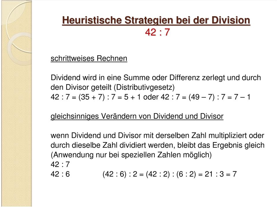Verändern von Dividend und Divisor wenn Dividend und Divisor mit derselben Zahl multipliziert oder durch dieselbe Zahl dividiert