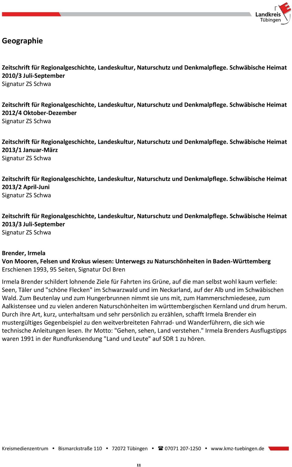 Schwäbische Heimat 2012/4 Oktober-Dezember Signatur ZS Schwa Zeitschrift für Regionalgeschichte, Landeskultur, Naturschutz und Denkmalpflege.