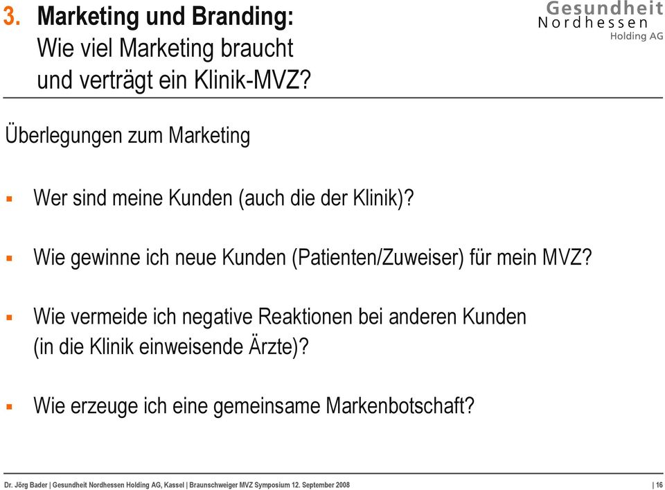 Wie gewinne ich neue Kunden (Patienten/Zuweiser) für mein MVZ?