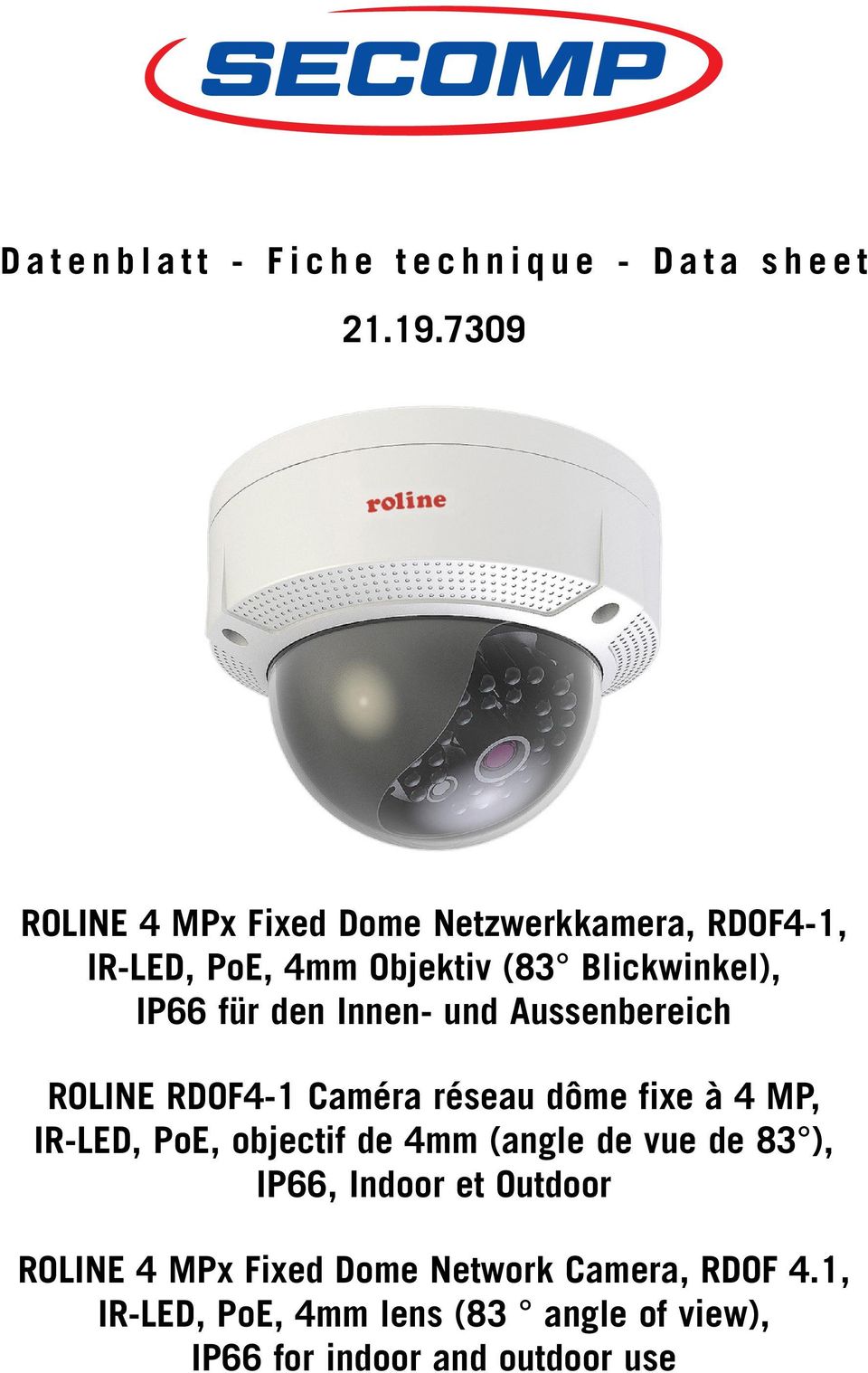 den Innen- und Aussenbereich ROLINE RDOF4-1 Caméra réseau dôme fixe à 4 MP, IR-LED, PoE, objectif de 4mm