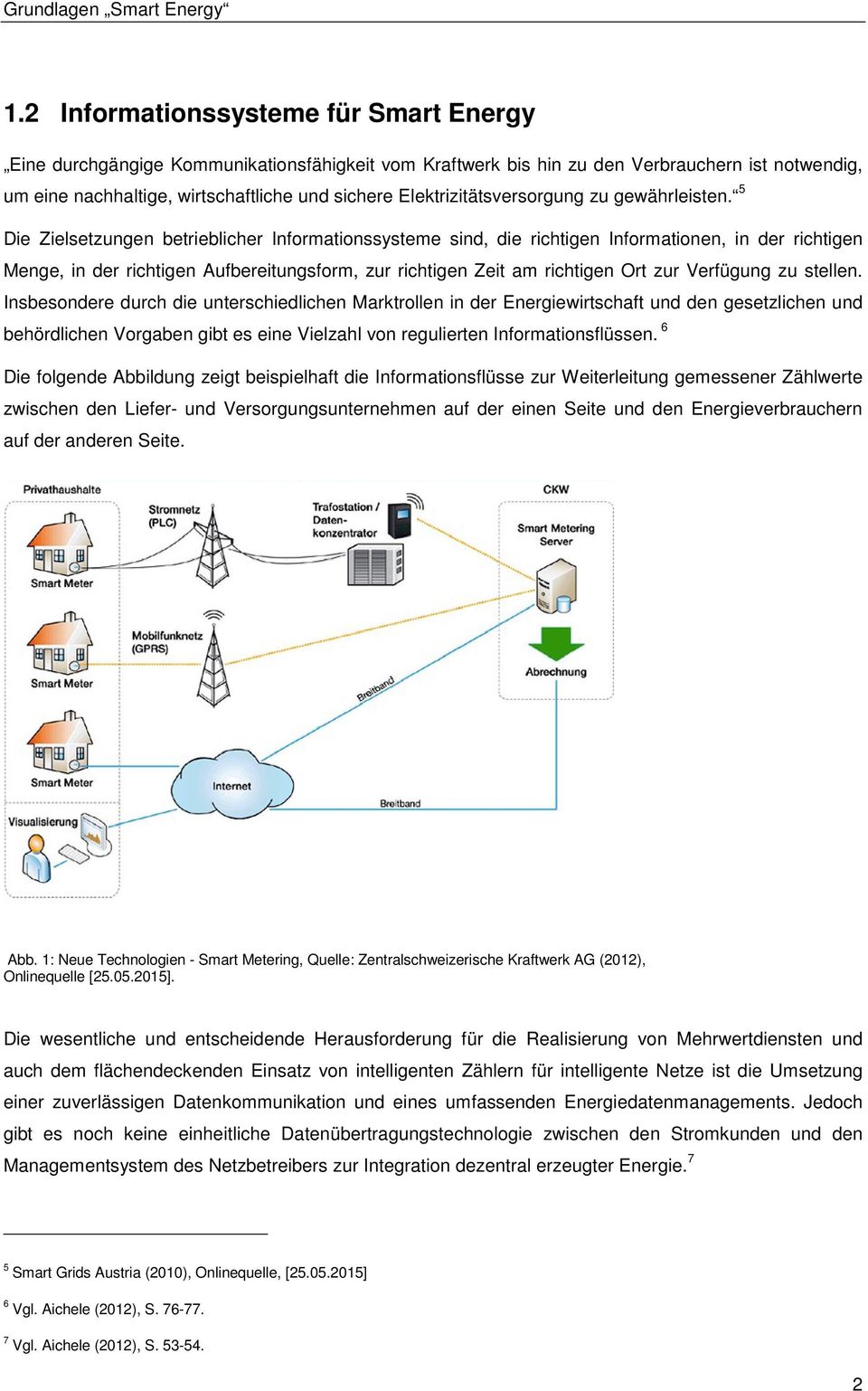 Elektrizitätsversorgung zu gewährleisten.