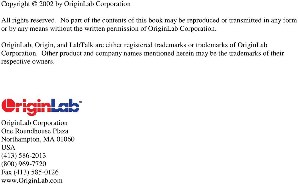OriginLab Corporation. OriginLab, Origin, and LabTalk are either registered trademarks or trademarks of OriginLab Corporation.