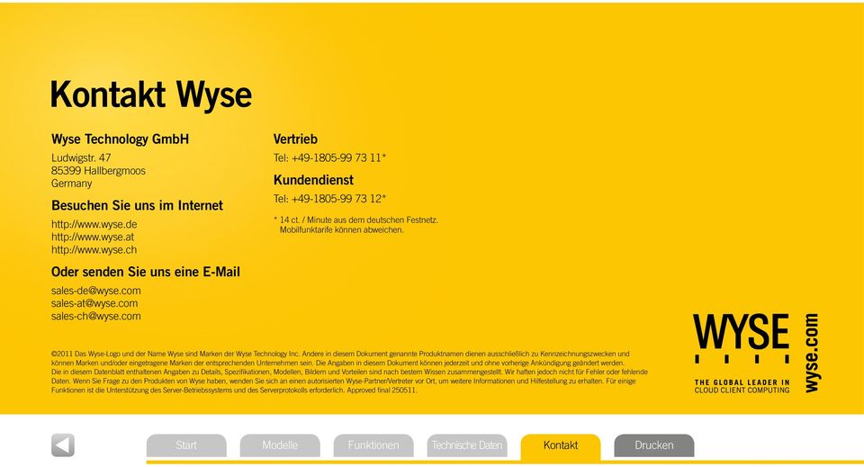 2011 Das Wyse-Logo und der Name Wyse sind Marken der Wyse Technology Inc.