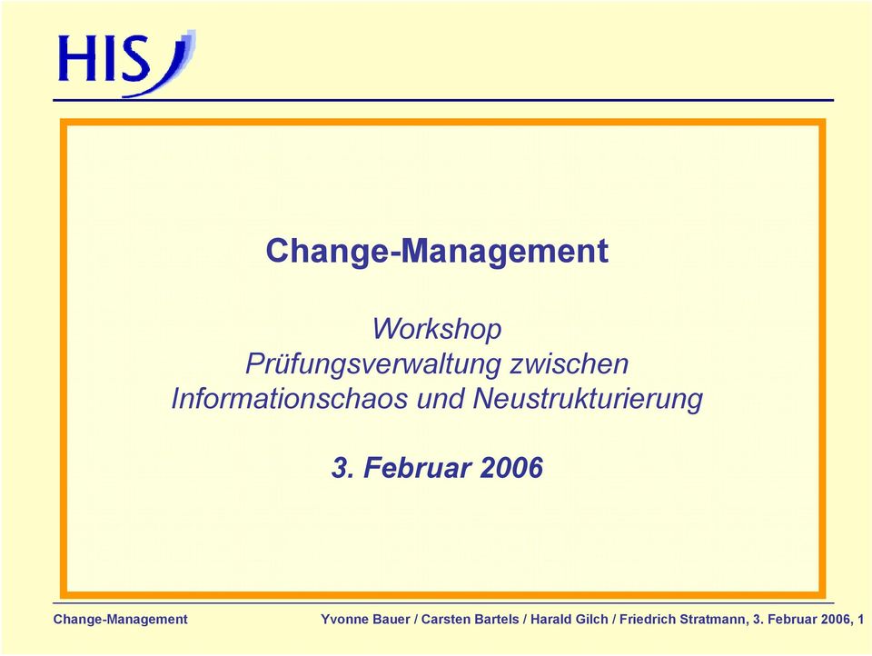 Februar 2006 Change-Management Yvonne Bauer / Carsten