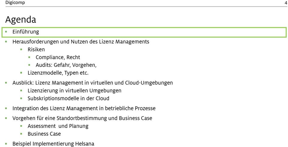 Ausblick: Lizenz Management in virtuellen und Cloud-Umgebungen Lizenzierung in virtuellen Umgebungen