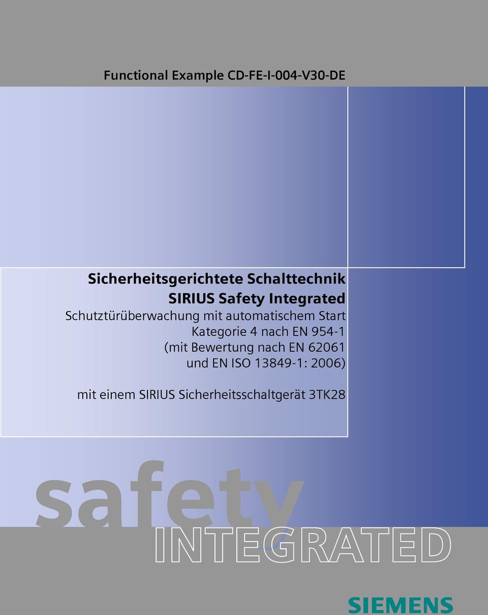 Kategorie 4 nach EN 954-1 (mit Bewertung nach EN 62061 und EN