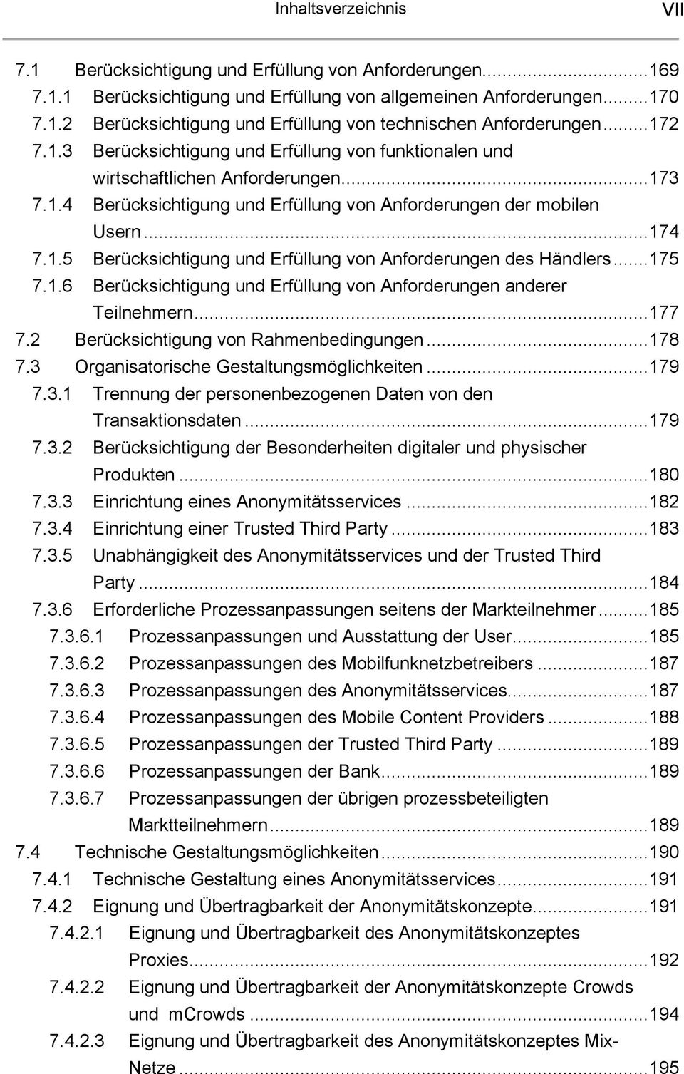 ..175 7.1.6 Berücksichtigung und Erfüllung von Anforderungen anderer Teilnehmern...177 7.2 Berücksichtigung von Rahmenbedingungen...178 7.3 