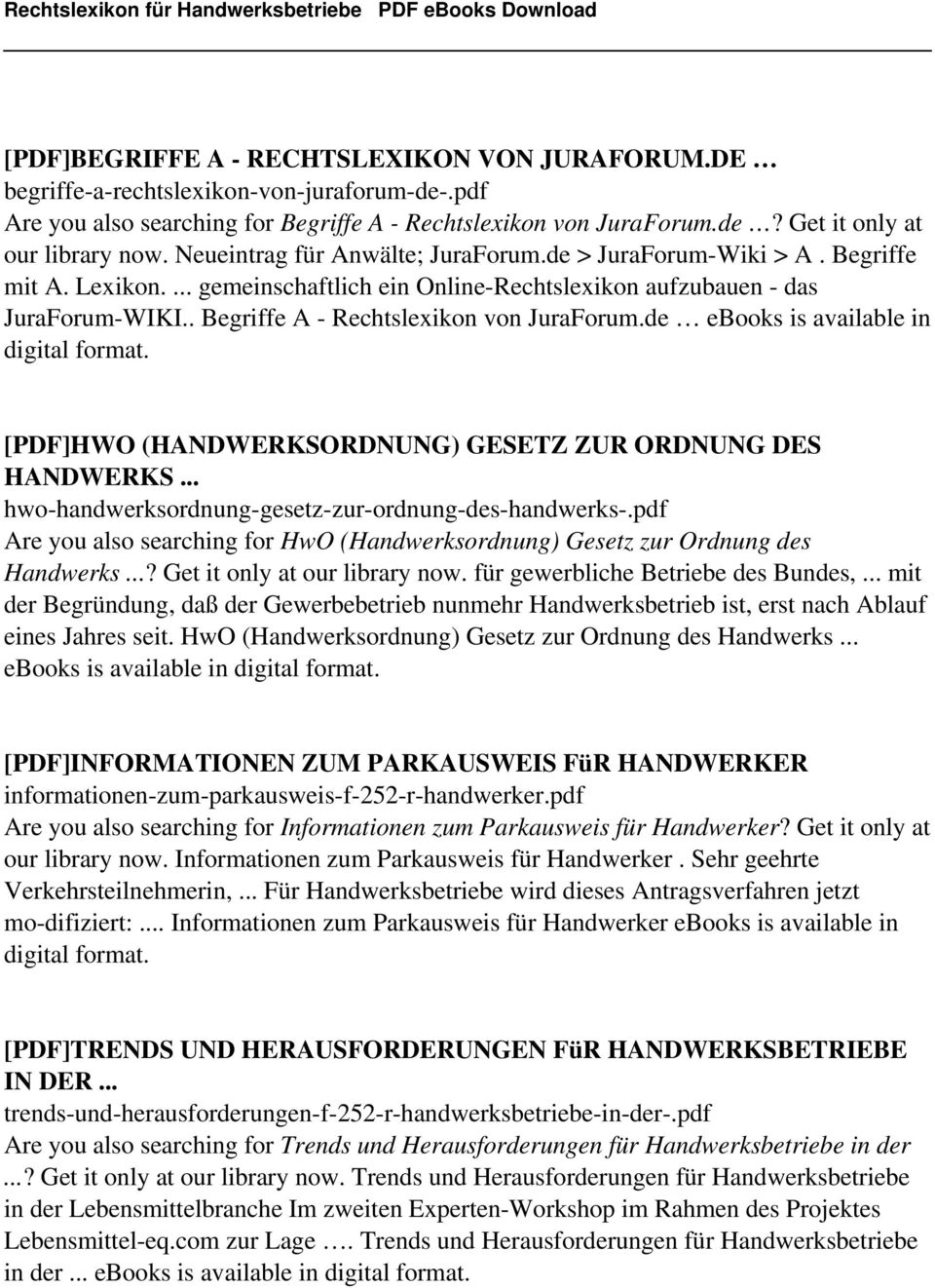 . Begriffe A - Rechtslexikon von JuraForum.de ebooks is available in digital format. [PDF]HWO (HANDWERKSORDNUNG) GESETZ ZUR ORDNUNG DES HANDWERKS.