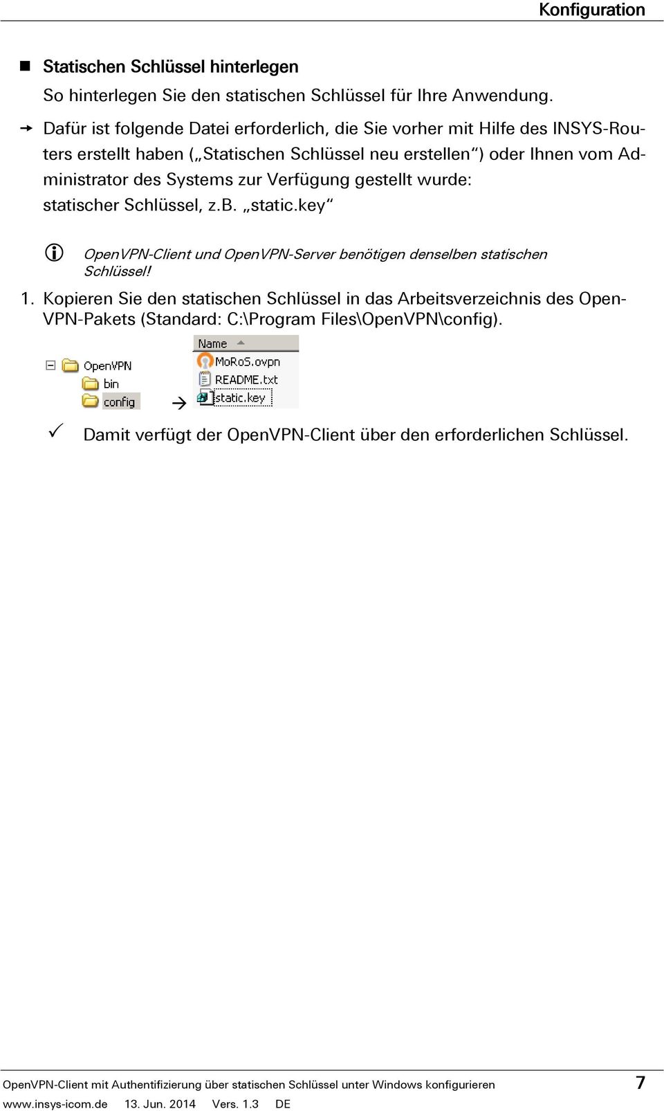 doc @ 28684 @ Pos: 12 /Datenkommunikation/Configuration Guide/OpenVPN/OpenVPN-Server unter Windows installieren/3 Konfiguration - OpenVPN-Server unter Windows installieren/3-10 TÄ Konfiguration @