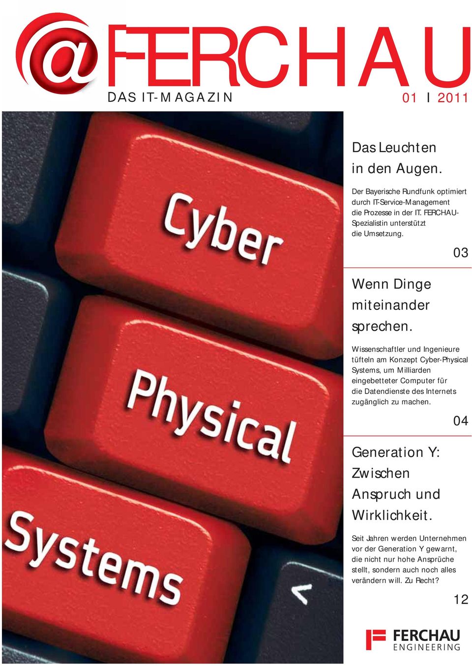 03 Wissenschaftler und Ingenieure tüfteln am Konzept Cyber-Physical Systems, um Milliarden eingebetteter Computer für die Datendienste des Internets