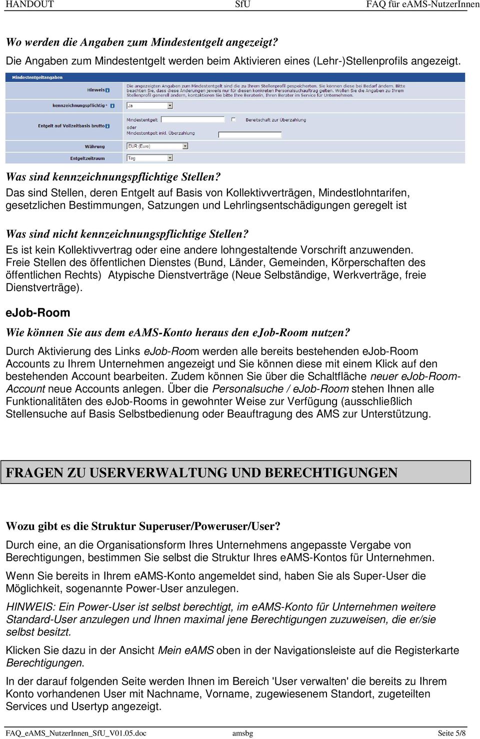 kennzeichnungspflichtige Stellen? Es ist kein Kollektivvertrag oder eine andere lohngestaltende Vorschrift anzuwenden.