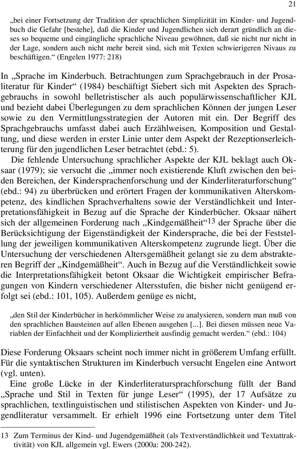 (Engelen 1977: 218) In Sprache im Kinderbuch.
