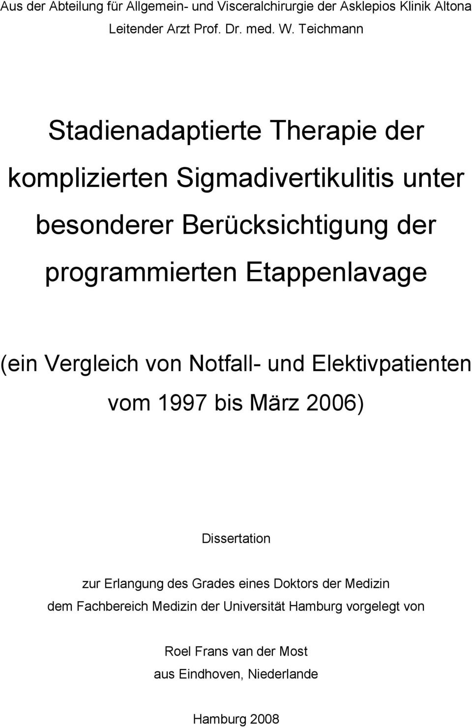 Etappenlavage (ein Vergleich von Notfall- und Elektivpatienten vom 1997 bis März 2006) Dissertation zur Erlangung des Grades