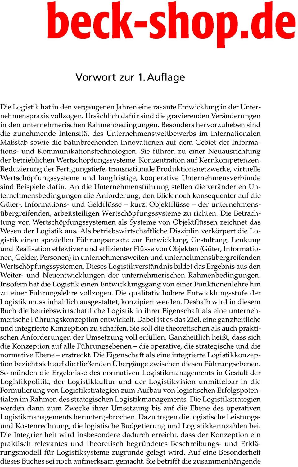 Besonders hervorzuheben sind die zunehmende Intensität des Unternehmenswettbewerbs im internationalen Maßstab sowie die bahnbrechenden Innovationen auf dem Gebiet der Informations- und