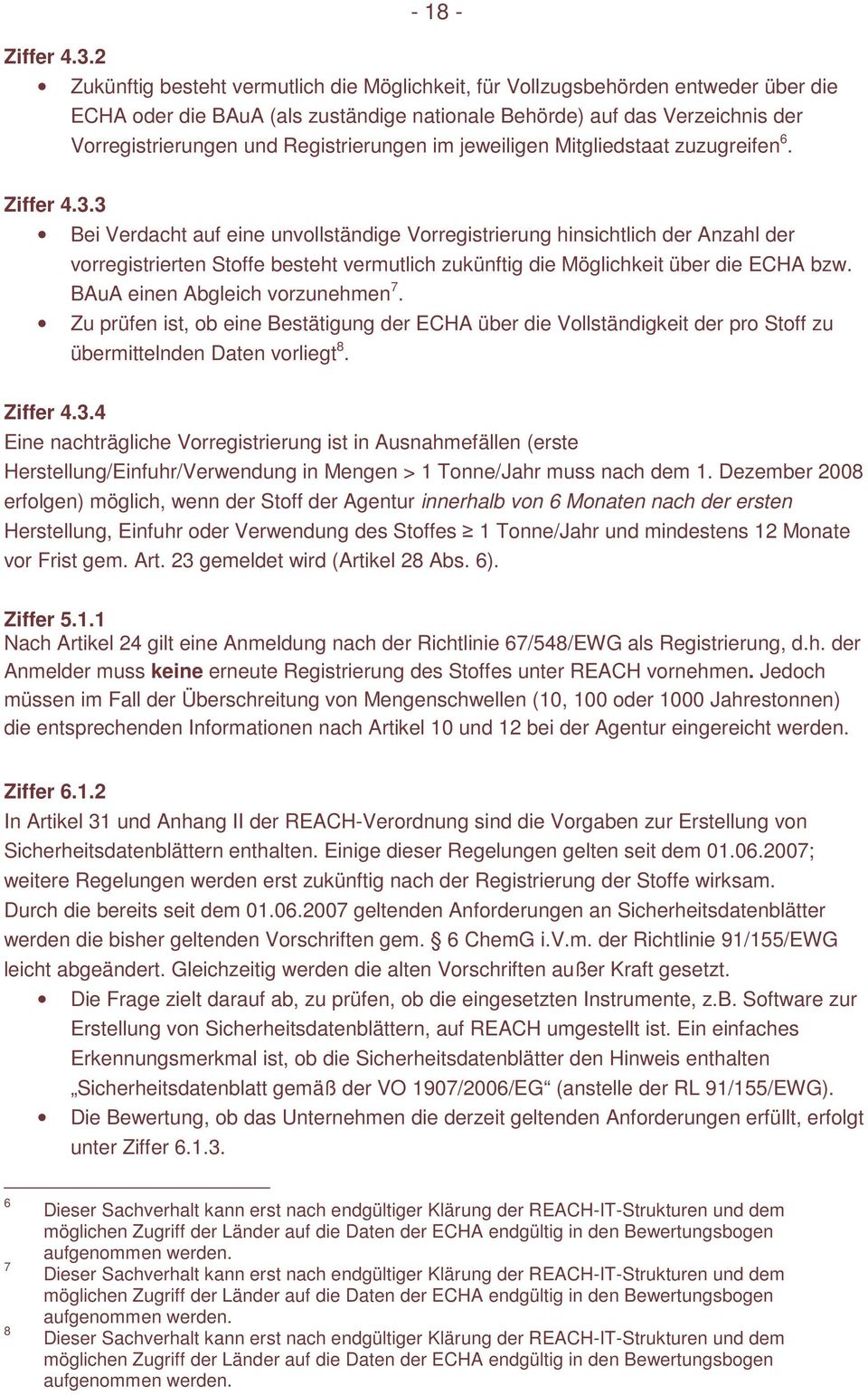 Registrierungen im jeweiligen Mitgliedstaat zuzugreifen 6. Ziffer 4.3.