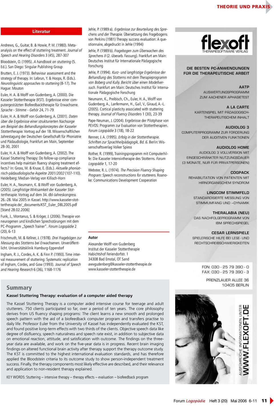 The Hague: Mouton Euler, H. A. & Wolff von Gudenberg, A. (2000). Die Kasseler Stottertherapie (KST). Ergebnisse einer computergestützten Biofeedbacktherapie für Erwachsene.