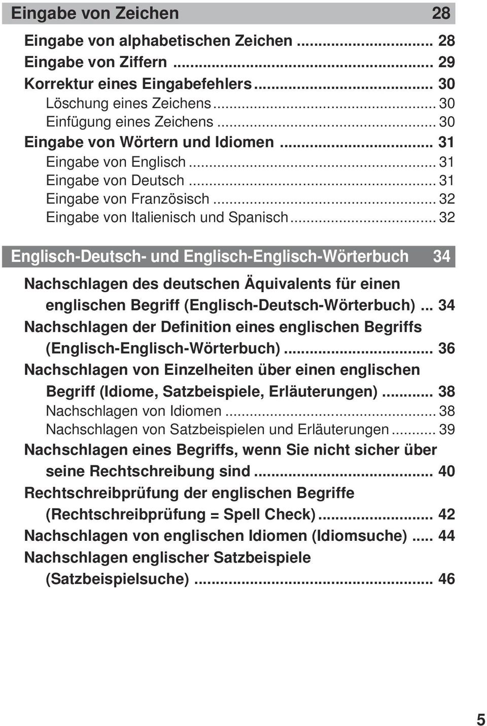 .. 32 Englisch-Deutsch- und Englisch-Englisch-Wörterbuch 34 Nachschlagen des deutschen Äquivalents für einen englischen Begriff (Englisch-Deutsch-Wörterbuch).
