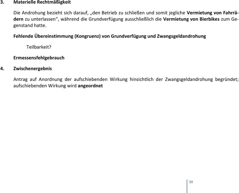 Fehlende Übereinstimmung (Kongruenz) von Grundverfügung und Zwangsgeldandrohung Teilbarkeit? Ermessensfehlgebrauch 4.