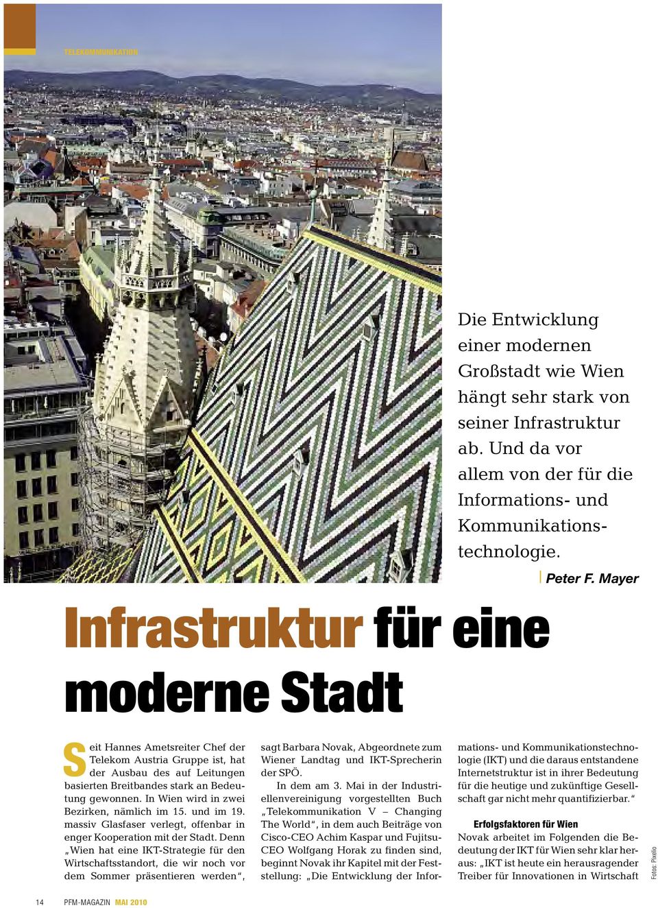 In Wien wird in zwei Bezirken, nämlich im 15. und im 19. massiv Glasfaser verlegt, offenbar in enger Kooperation mit der Stadt.