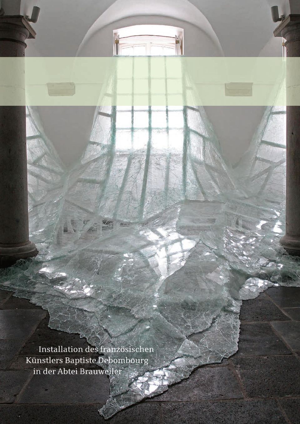 Installation des französischen Künstlers Baptiste Debombourg in der Abtei Brauweiler Vom