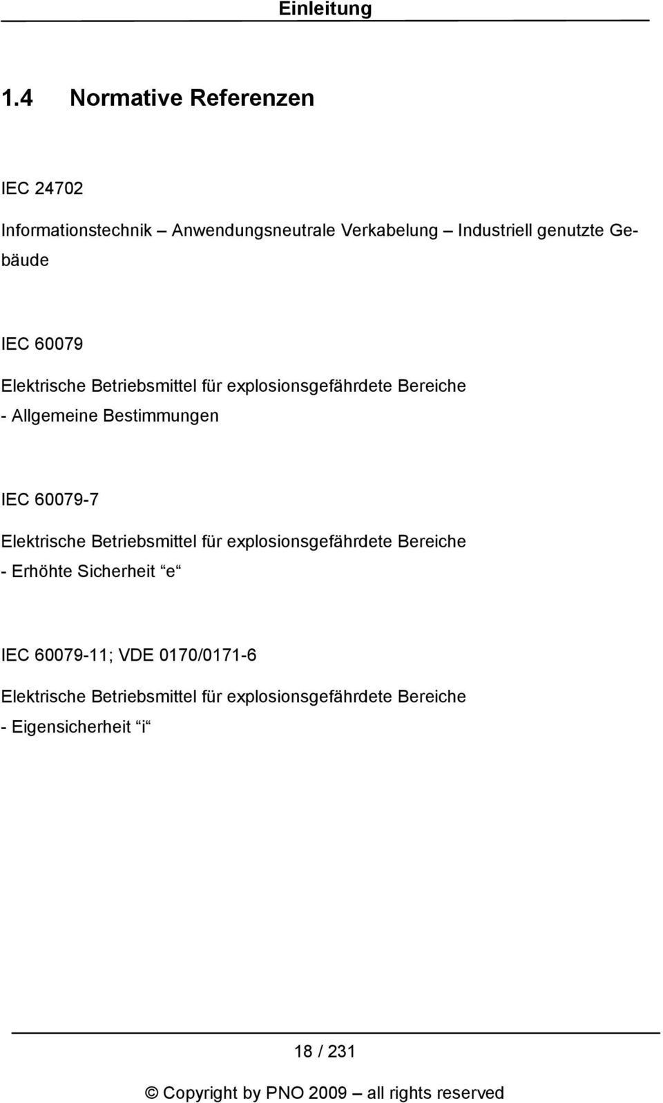 Gebäude IEC 60079 Elektrische Betriebsmittel für explosionsgefährdete Bereiche - Allgemeine Bestimmungen IEC