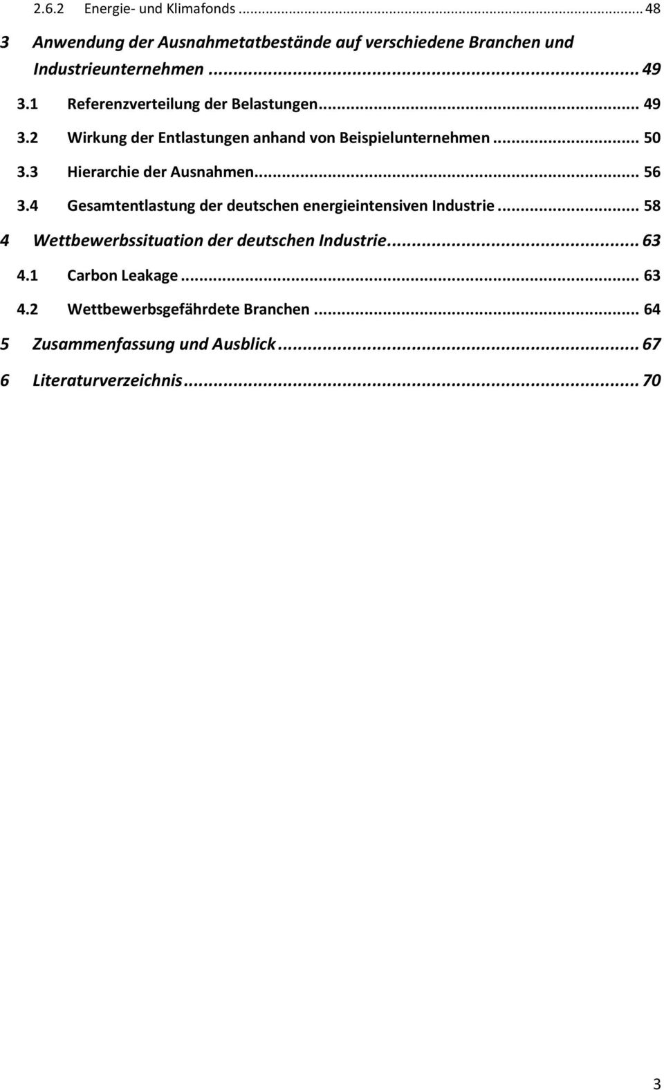 3 Hierarchie der Ausnahmen... 56 3.4 Gesamtentlastung der deutschen energieintensiven Industrie.