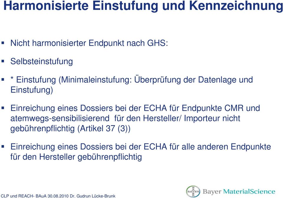 ECHA für Endpunkte CMR und atemwegs-sensibilisierend für den Hersteller/ Importeur nicht gebührenpflichtig
