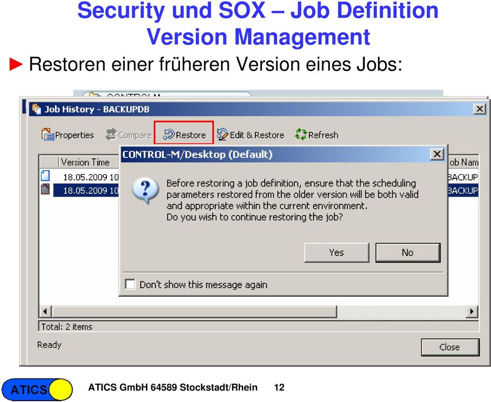 eines Jobs: Frühere Version auswählen Restore