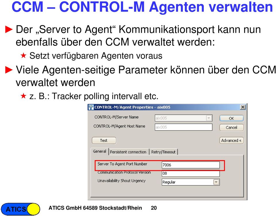 Agenten voraus Viele Agenten-seitige Parameter können über den CCM
