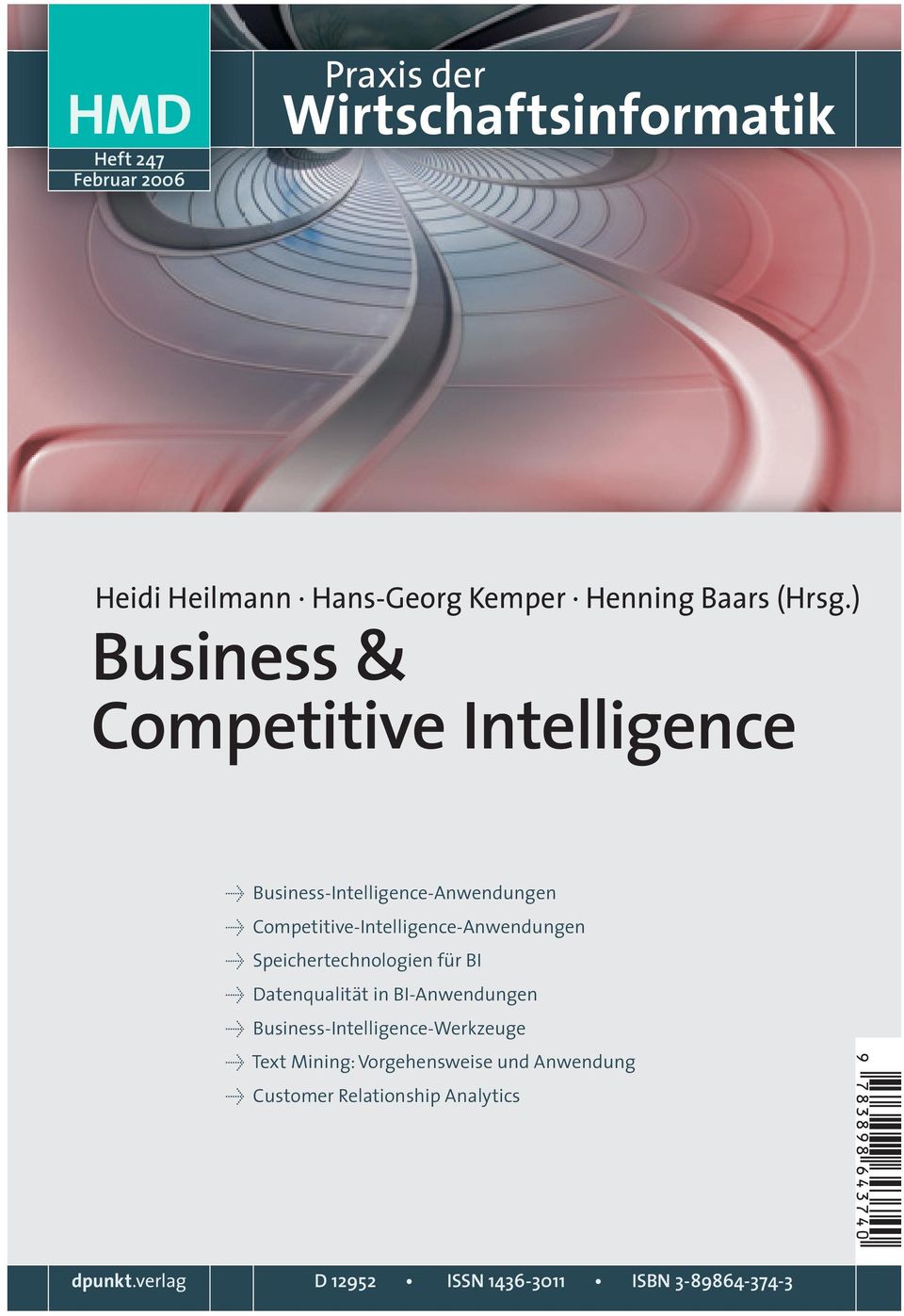 Û Speichertechnologien für BI Û Datenqualität in BI-Anwendungen Û Business-Intelligence-Werkzeuge Û Text Mining: