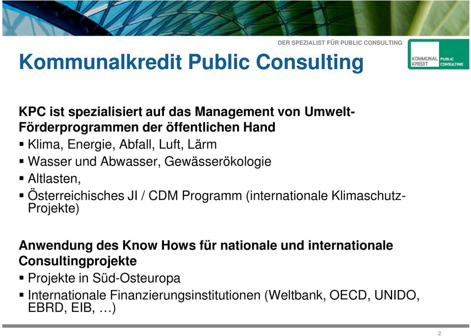 Österreichisches JI / CDM Programm (internationale Klimaschutz- Projekte) Anwendung des Know Hows für nationale und