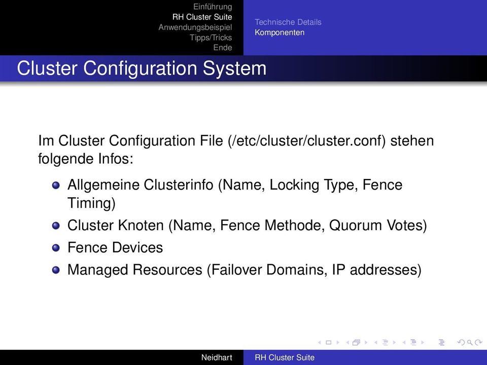 conf) stehen folgende Infos: Allgemeine Clusterinfo (Name, Locking