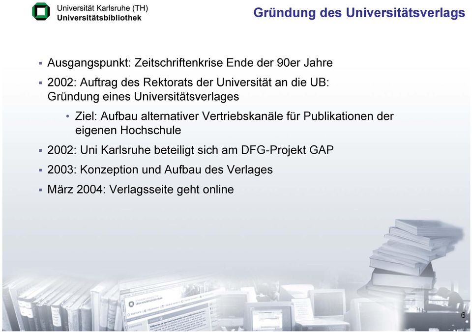 alternativer Vertriebskanäle für Publikationen der eigenen Hochschule 2002: Uni Karlsruhe